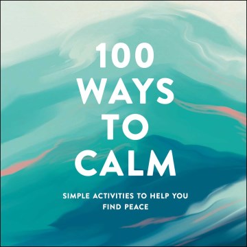 100 Ways to Calm - MPHOnline.com