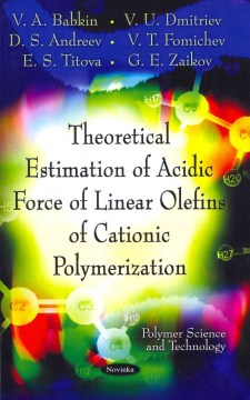 Theoretical Estimation of Acidic Force of Linear Olefins of Cationic Polymerization - MPHOnline.com