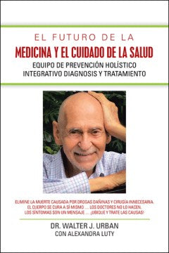 El Futuro De La Medicina  Y El Cuidado De La Salud - MPHOnline.com