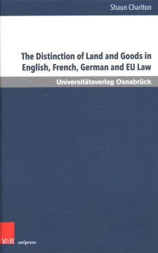 The Distinction of Land and Goods in English, French, German and EU Law - MPHOnline.com