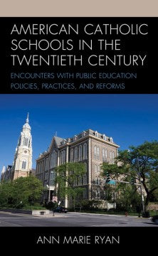 American Catholic Schools in the Twentieth Century - MPHOnline.com