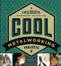 Cool Metalworking Projects - MPHOnline.com