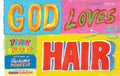 God Loves Hair - MPHOnline.com