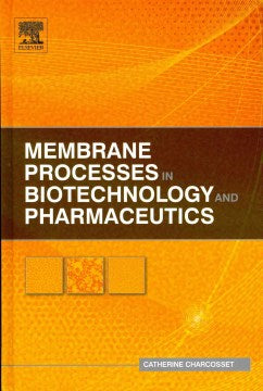 Membrane Processes in Biotechnology and Pharmaceutics - MPHOnline.com