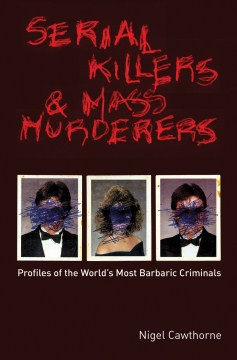 Serial Killers And Mass Murderers - MPHOnline.com