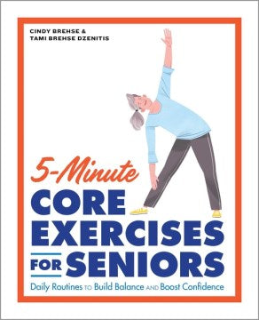 5-Minute Core Exercises for Seniors - MPHOnline.com