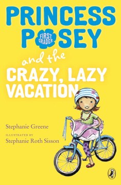 Princess Posey and the Crazy, Lazy Vacation - MPHOnline.com