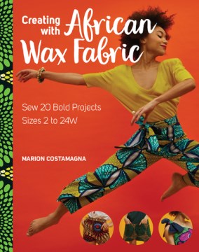 Creating With African Wax Fabric - MPHOnline.com