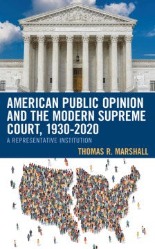 American Public Opinion and the Modern Supreme Court, 1930-2020 - MPHOnline.com