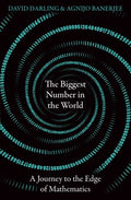 The Biggest Number in the World : A Journey to the Edge of Mathematics - MPHOnline.com