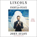 Lincoln and the Fight for Peace - MPHOnline.com