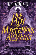 Our Lady of Mysterious Ailments - MPHOnline.com