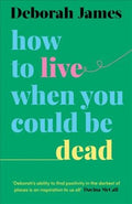 How to Live When You Could Be Dead - MPHOnline.com