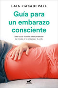 Gu?a para un embarazo consciente / Guide to a Conscious Pregnancy - MPHOnline.com