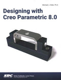 Designing With Creo Parametric 8.0 - MPHOnline.com