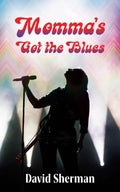 Momma's Got the Blues - MPHOnline.com