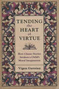 Tending the Heart of Virtue - MPHOnline.com