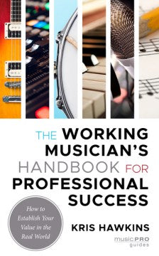 The Working Musician's Handbook for Professional Success - MPHOnline.com