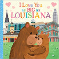 I Love You As Big As Louisiana - MPHOnline.com