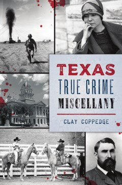 Texas True Crime Miscellany - MPHOnline.com