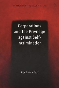 Corporations and the Privilege Against Self-Incrimination - MPHOnline.com