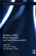 Bioethics, Public Moral Argument, and Social Responsibility - MPHOnline.com