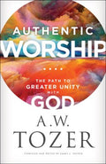 Authentic Worship: The Path to Greater Unity with God - MPHOnline.com