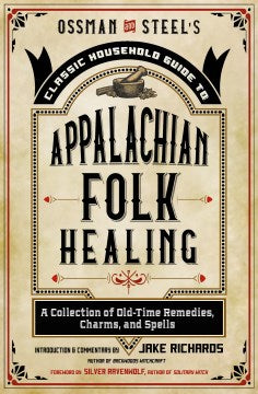 Ossman & Steel's Classic Household Guide to Appalachian Folk Healing - MPHOnline.com