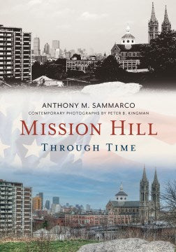 Mission Hill Through Time - MPHOnline.com