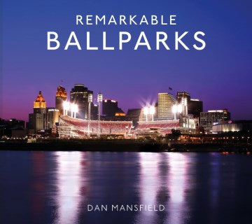 Remarkable Ballparks - MPHOnline.com