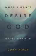 When I Don't Desire God - MPHOnline.com