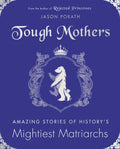 Tough Mothers - MPHOnline.com