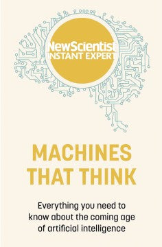 Machines that Think : Everything you need to know about the coming age of artificial intelligence - MPHOnline.com