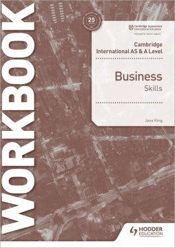 Cambridge International AS & A Level Business Skills Workbook - MPHOnline.com