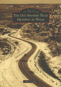 The Old Spanish Trail Highway in Texas - MPHOnline.com