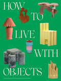 How to Live With Objects - MPHOnline.com