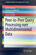 Peer-To-Peer Query Processing over Multidimensional Data - MPHOnline.com