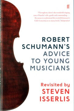 Robert Schumann's Advice to Young Musicians - MPHOnline.com