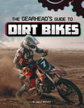 The Gearhead's Guide to Dirt Bikes - MPHOnline.com