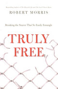 Truly Free - Breaking the Snares That So Easily Entangle - MPHOnline.com