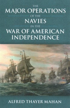 The Major Operations of the Navies in the War of American Independence - MPHOnline.com