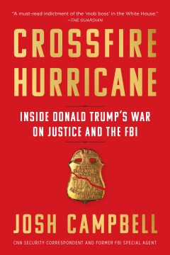 Crossfire Hurricane - Inside Donald Trump's War on Justice and the FBI - MPHOnline.com