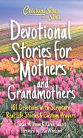 Chicken Soup for the Soul: Devotional Stories for Mothers and Grandmothers - MPHOnline.com