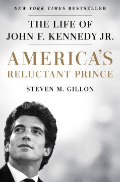 America's Reluctant Prince - The Life of John F. Kennedy, Jr. - MPHOnline.com