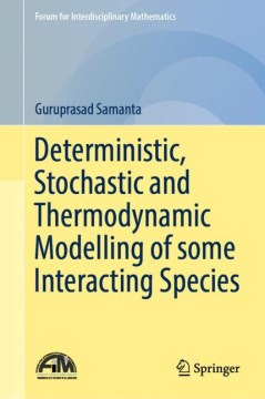 Deterministic, Stochastic and Thermodynamic Modelling of Some Interacting Species - MPHOnline.com