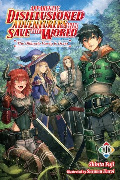 Apparently, Disillusioned Adventurers Will Save the World Light Novel 1 - MPHOnline.com