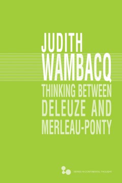 Thinking Between Deleuze and Merleau-Ponty - MPHOnline.com