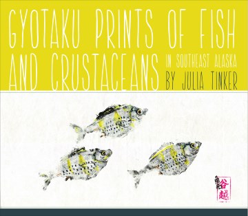 Gyotaku Prints of Fish and Crustaceans of Southeast Alaska - MPHOnline.com