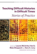 Teaching Difficult Histories in Difficult Times - MPHOnline.com