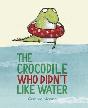 The Crocodile Who Didn't Like Water - MPHOnline.com